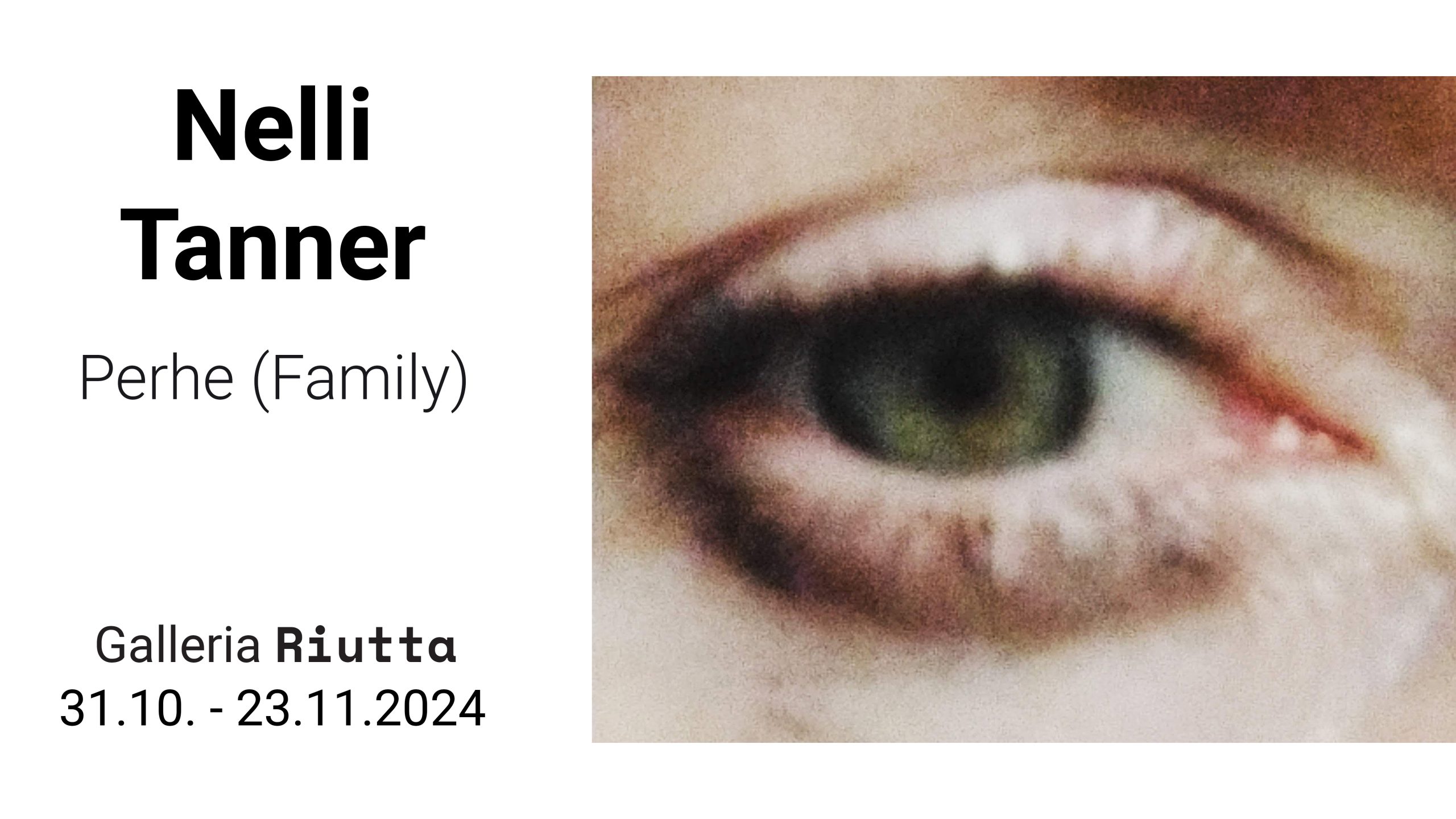 RIUTTA – Nelli Tanner — Perhe (Family) 31.10.–23.11.2024